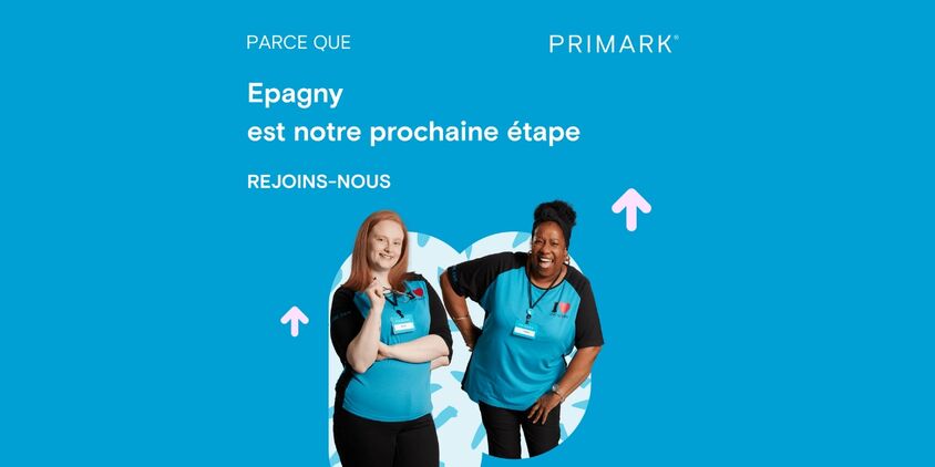 Parce que Epagny est notre prochaine étape, rejoins Primark